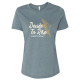 MOPS Decide To Rise Ladies T-Shirt
